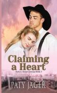 Claiming a Heart di Paty Jager edito da Windtree Press