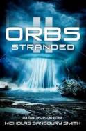 Orbs II: Stranded di Nicholas Sansbury Smith edito da Createspace Independent Publishing Platform