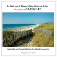 De Saint-Jean-le-Thomas à Saint-Martin-de-Bréhal en passant par GRANVILLE di Joel Douillet edito da Books on Demand