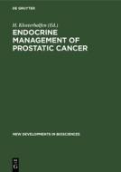 Endocrine Management of Prostatic Cancer edito da De Gruyter