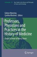 Professors, Physicians and Practices in the History of Medicine edito da Springer-Verlag GmbH