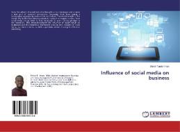 Influence of social media on business di Shakir Tunde Imran edito da LAP LAMBERT Academic Publishing