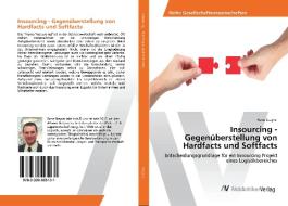 Insourcing - Gegenüberstellung von Hardfacts und Softfacts di René Steyrer edito da AV Akademikerverlag
