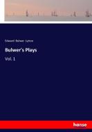 Bulwer's Plays di Edward Bulwer Lytton edito da hansebooks
