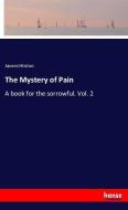 The Mystery of Pain di James Hinton edito da hansebooks