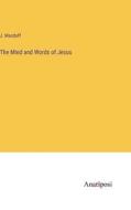 The Mind and Words of Jesus di J. Macduff edito da Anatiposi Verlag