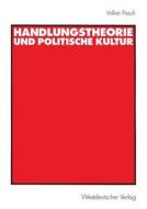 Handlungstheorie und Politische Kultur di Volker Pesch edito da VS Verlag für Sozialwissenschaften