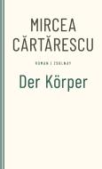 Der Körper di Mircea Cartarescu edito da Zsolnay-Verlag