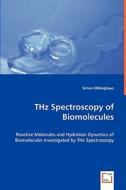 THz Spectroscopy of Biomolecules di Simon Ebbinghaus edito da VDM Verlag Dr. Müller e.K.