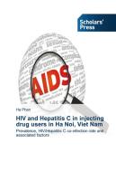 HIV and Hepatitis C in injecting drug users in Ha Noi, Viet Nam di Ha Phan edito da SPS