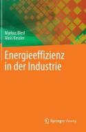 Energieeffizienz In Der Industrie di Markus Blesl, Alois Kessler edito da Springer-verlag Berlin And Heidelberg Gmbh & Co. Kg