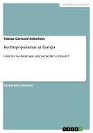 Rechtspopulismus in Europa di Tobias Gerhard Schminke edito da GRIN Publishing