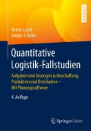 Quantitative Logistik-Fallstudien di Rainer Lasch, Gregor Schulte edito da Springer Fachmedien Wiesbaden