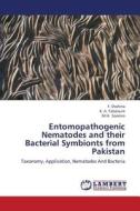 Entomopathogenic Nematodes and their Bacterial Symbionts from Pakistan di F. Shahina, K. A. Tabassum, M. H. Soomro edito da LAP Lambert Academic Publishing