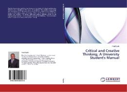 Critical and Creative Thinking; A University Student's Manual di Paul Kyalo edito da LAP Lambert Academic Publishing