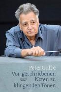 Von geschriebenen Noten zu klingenden Tönen di Peter Gülke edito da Springer-Verlag GmbH
