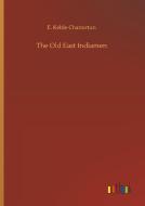 The Old East Indiamen di E. Keble Chatterton edito da Outlook Verlag