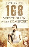 168 Verschollen in der Römerzeit di Pete Smith edito da Books on Demand
