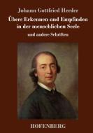 Übers Erkennen und Empfinden in der menschlichen Seele di Johann Gottfried Herder edito da Hofenberg