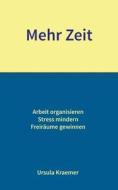 Mehr Zeit di Ursula Kraemer edito da Books on Demand