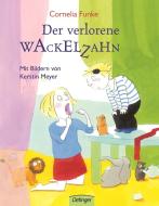 Der verlorene Wackelzahn di Cornelia Funke edito da Oetinger Friedrich GmbH