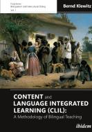 Content And Language Integrated Learning (CLIL) - A Methodology Of Bilingual Teaching di Bernd Klewitz edito da Ibidem Press