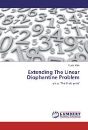 Extending The Linear Diophantine Problem di Curtis Kifer edito da LAP Lambert Academic Publishing