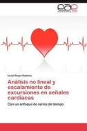 Análisis no lineal y escalamiento de excursiones en señales cardíacas di Israel Reyes Ramírez edito da LAP Lambert Acad. Publ.