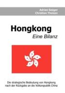 Hongkong - Eine Bilanz di Christian Theisen edito da Books On Demand