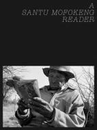 A Santu Mofokeng Reader di Santu Mofokeng, Joshua Chuang edito da Steidl Gerhard Verlag
