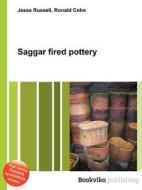 Saggar Fired Pottery edito da Book On Demand Ltd.