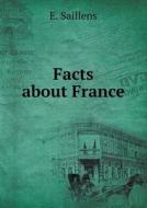 Facts About France di E Saillens edito da Book On Demand Ltd.
