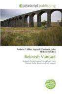 Bebresh Viaduct edito da Alphascript Publishing