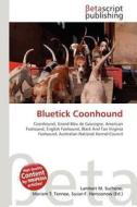 Bluetick Coonhound edito da Betascript Publishing