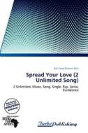 Spread Your Love (2 Unlimited Song) edito da Crypt Publishing