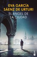 El angel de la ciudad di Eva Garcia Saenz de Urturi edito da Booket
