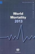 World Mortality 2013 di United Nations: Department of Economic and Social Affairs: Population Division edito da United Nations