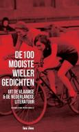 de 100 mooiste wielergedichten uit de vlaamse en nederlandse literatuur edito da LES ILES PUBLISHERS