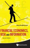 Financial Economics, Risk And Information (2nd Edition) di Bianconi Marcelo edito da World Scientific
