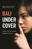 Bali Undercover di Malcolm Scott edito da Monsoon Books