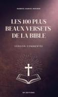 Les 100 plus beaux versets de la Bible: Version commentée di Gabriel Daniel Rocher edito da FV ED