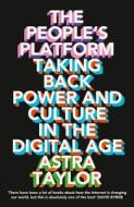 The People's Platform di Astra Taylor edito da Harpercollins Publishers