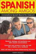 Spanish Among Amigos di Nuria Agullo edito da McGraw-Hill Education - Europe