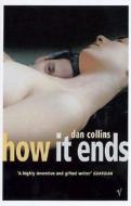 How It Ends di Dan Collins edito da Vintage Publishing