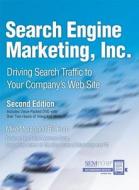 Search Engine Marketing, Inc.: Driving Search Traffic to Your Company's Web Site di Mike Moran, Bill Hunt edito da IBM Press