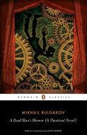 A Dead Man's Memoir di Mikhail Bulgakov edito da Penguin Books Ltd
