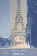 How It Was Done In Paris di Leonid Livak edito da University Of Wisconsin Press