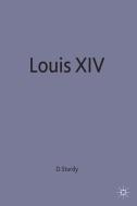 Louis XIV di David Sturdy edito da Macmillan Education UK