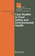 Case Studies in Food Safety and Environmental Health edito da SPRINGER NATURE