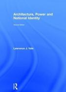 Architecture, Power and National Identity di Lawrence J. Vale edito da Taylor & Francis Ltd